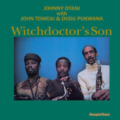 LP ploča Johnny Dyani & John Tchicai & Dudu Pukwana - Witchdoctor's Son (Reissue) (180 g) (LP)