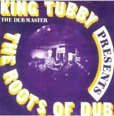 Вінілові платівки King Tubby - Presents The Roots Of Dub (Reissue) (LP)