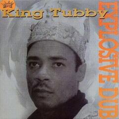 Вінілові платівки King Tubby - Explosive Dub (Reissue) (LP)