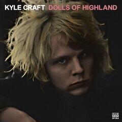 LP platňa Kyle Craft - Dolls Of Highland (Limited Edition) (2 LP)