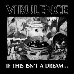 Disco in vinile Virulence - If This Isn't A Dream... (Limited Edition) (LP)