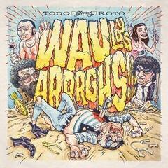 Vinyl Record Wau Y Los Arrrghs!!! - Todo Roto (LP)