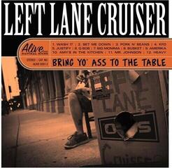 Schallplatte Left Lane Cruiser - Bring Yo' Ass To The Table (LP)