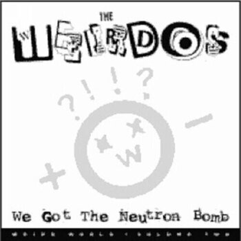 LP The Weirdos - We Got The Neutron Bomb - Weird World Volume Two 1977 - 1989 (LP) - 1