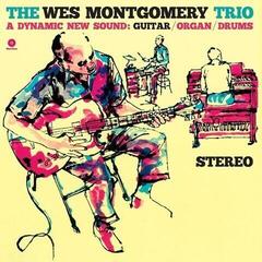 Vinylskiva The Wes Montgomery Trio - The Wes Montgomery Trio - A Dynamic New Sound: Guitar/Organ/Drums (LP)