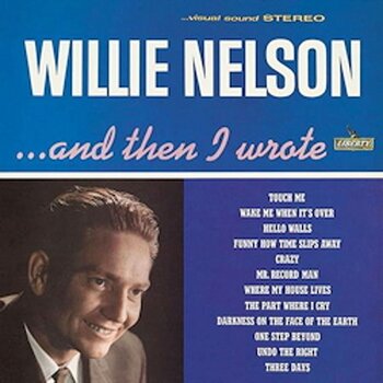 LP ploča Willie Nelson - ... And Then I Wrote (Reissue) (180 g) (2 LP) - 1