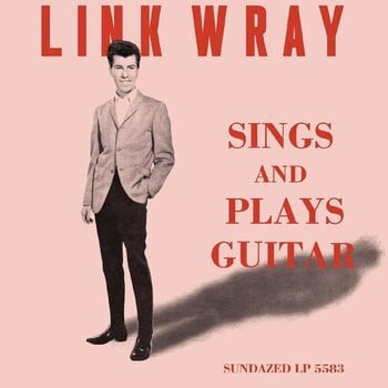 Disc de vinil Link Wray - Sings And Plays Guitar (Reissue) (Baby Doll Pink Coloured) (LP) - 1