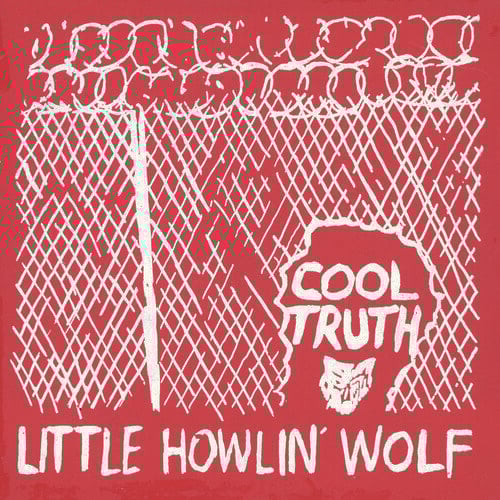 Disque vinyle Little Howlin' Wolf - Cool Truth (Reissue) (LP)