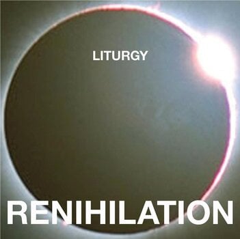 Вінілові платівки Liturgy - Renihilation (Reissue) (Limited Edition) (LP) - 1