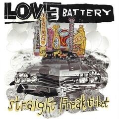 Vinüülplaat Love Battery - Straight Freak Ticket (Limited Edition) (LP)