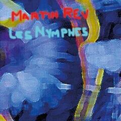 LP deska Martin Rev - Les Nymphes (Reissue) (2 LP)