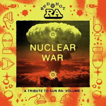 LP ploča Various Artists - Red Hot + Ra: Nuclear War (A Tribute To Sun Ra: Volume 1) (Coloured) (2 LP) - 1