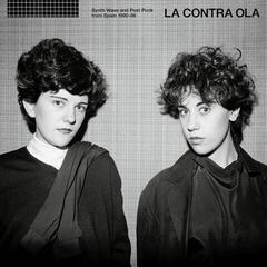 LP ploča Various Artists - La Contra Ola (Synth Wave And Post Punk From Spain 1980-86) (Limited Edition) (2 LP)