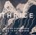 Грамофонна плоча Thrice - To Be Everywhere Is To Be Nowhere (LP)