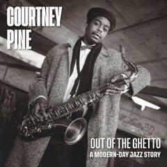 Zenei CD Courtney Pine - Out Of The Ghetto: A Modern-Day Jazz Story (Remastered) (2 CD)