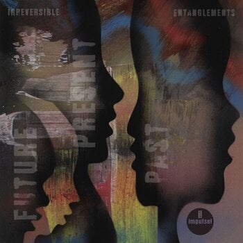 Vinyylilevy Irreversible Entanglements - Future Present Past (LP) - 1