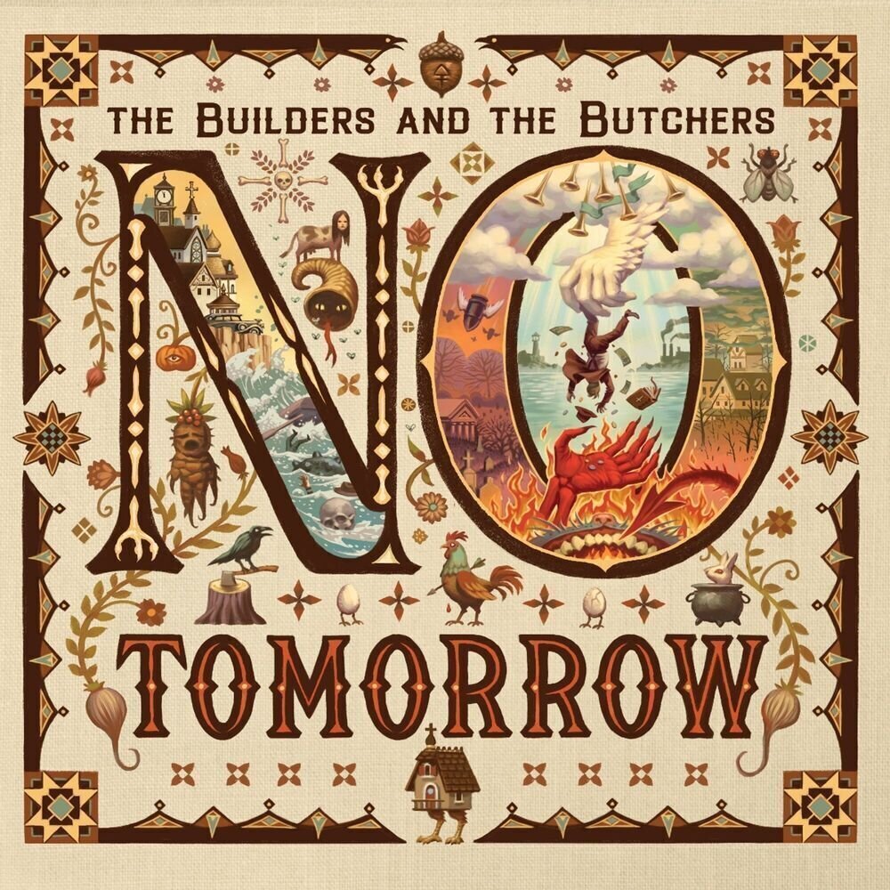 LP ploča The Builders And The Butchers - No Tomorrow (LP)