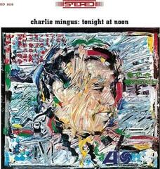 Disc de vinil Charlie Mingus - Tonight At Noon (Remastered) (180 g) (LP)