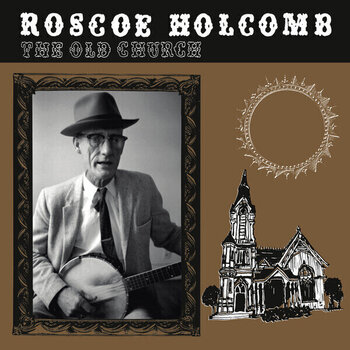Disque vinyle Roscoe Holcomb - Old Church (LP) - 1