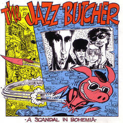 Vinyl Record The Jazz Butcher - A Scandal In Bohemia (Reissue) (LP)