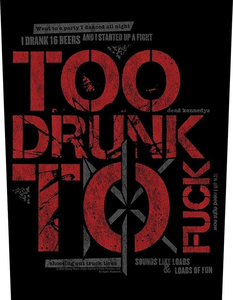 Plaaster / märk Dead Kennedys Too Drunk To Fuck Õmmeldav plaaster 36 x 30 cm