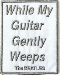 Кръпка / значка The Beatles While My Guitar Gently Weeps Кръпка за пришиване 90 x 72 mm