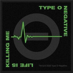 Patch / Badge Type O Negative Life Is Killing Me Sy-på patch