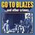 LP deska Go To Blazes - ...And Other Crimes (Limited Edition) (Multi Coloured) (LP)