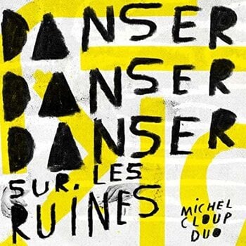 LP plošča Michel Cloup Duo - Danser Danser Danser Sur Les Ruines (LP) - 1