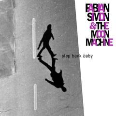 Vinyl Record Fabian Simon & The Moon Machine - Slap Back Baby (LP)