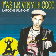 Vinyl Record Laroche Valmont - T’as Le Vinyle Coco (Limited Edition) (140 g) (LP)