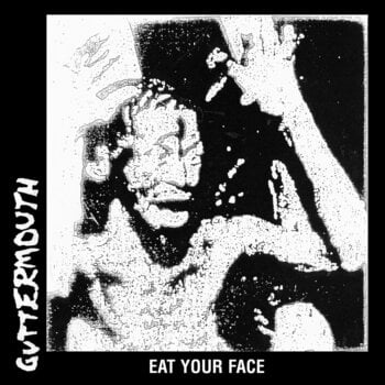 Vinyl Record Guttermouth - Eat Your Face (Reissue) (Limited Edition) (LP) - 1