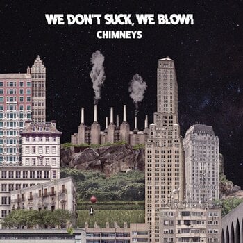 LP deska We Don't Suck, We Blow - Chimneys (LP) - 1