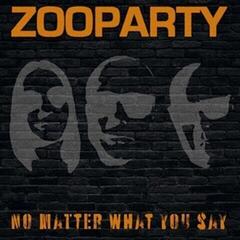 Disco de vinil Zooparty - No Mater What You Say (LP)