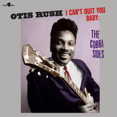 LP deska Otis Rush - I Can't Quit You Baby: The Cobra Sides (5 Bonustracks) (LP)