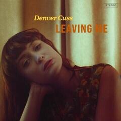 Vinyl Record Denver Cuss - Leaving Me (LP)