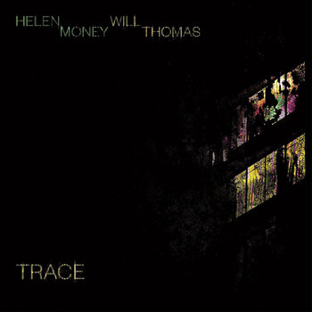 Vinyl Record Helen Money & Will Thomas - Trace (Limited Edition) (Clear Coloured) (LP) - 1