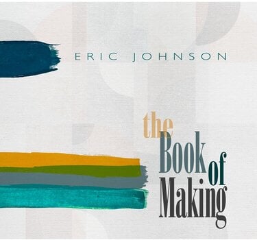 Vinyl Record Eric Johnson - The Book Of Making (180 g) (LP) - 1