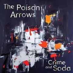 LP ploča The Poison Arrows - Crime and Soda (Limited Edition) (Silver Coloured) (LP)