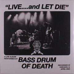 Vinyl Record Bass Drum Of Death - “Live….and Let Die” (LP)