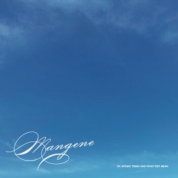 Vinyl Record Mangene - 101 Atomic Terms And What They Mean (LP) - 1