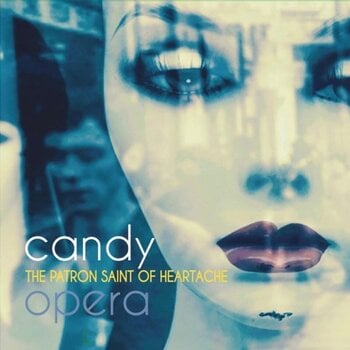 LP plošča Candy Opera - The Patron Saint of Heartache (Limited Edition) (180 g) (LP) - 1