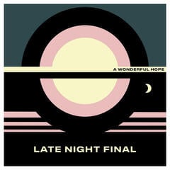 Disco de vinil Late Night Final - A Wonderful Hope (Limited Edition) (LP)