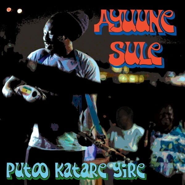 LP platňa Ayuune Sulley - Putoo Katare Yire (LP)