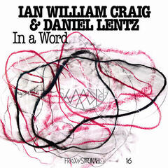 Vinyl Record Ian William Craig & Daniel Lentz - Frkwys Vol. 16: In A Word (LP)