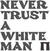 Schallplatte Pankow - Never Trust A White Man (Limited Edition) (LP)