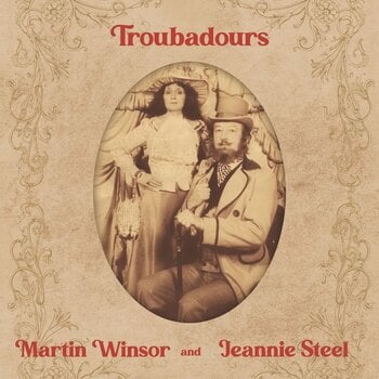 Vinylskiva Martin Winsor & Jeannie Steel - Troubadours (2 LP) - 1