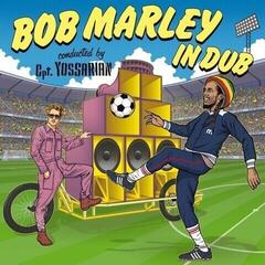 LP ploča Yossarian & Kapelle So&so - Bob Marley In Dub (LP)