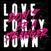 Disc de vinil Love Forty Down - Don't Be A Stranger (Pink Coloured) (LP)