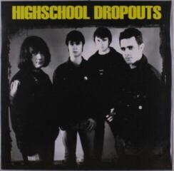 LP ploča Highschool Dropouts - Highschool Dropouts (Reissue) (LP)